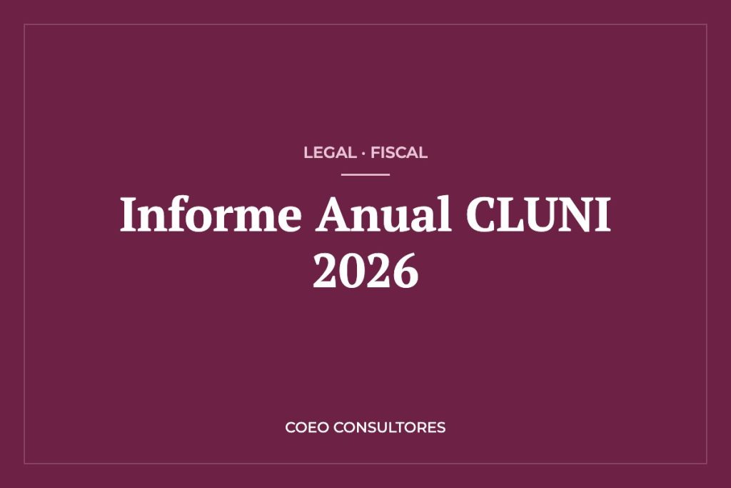 Informe Anual CLUNI 2026: plazo, requisitos y cómo presentarlo – COEO Consultores