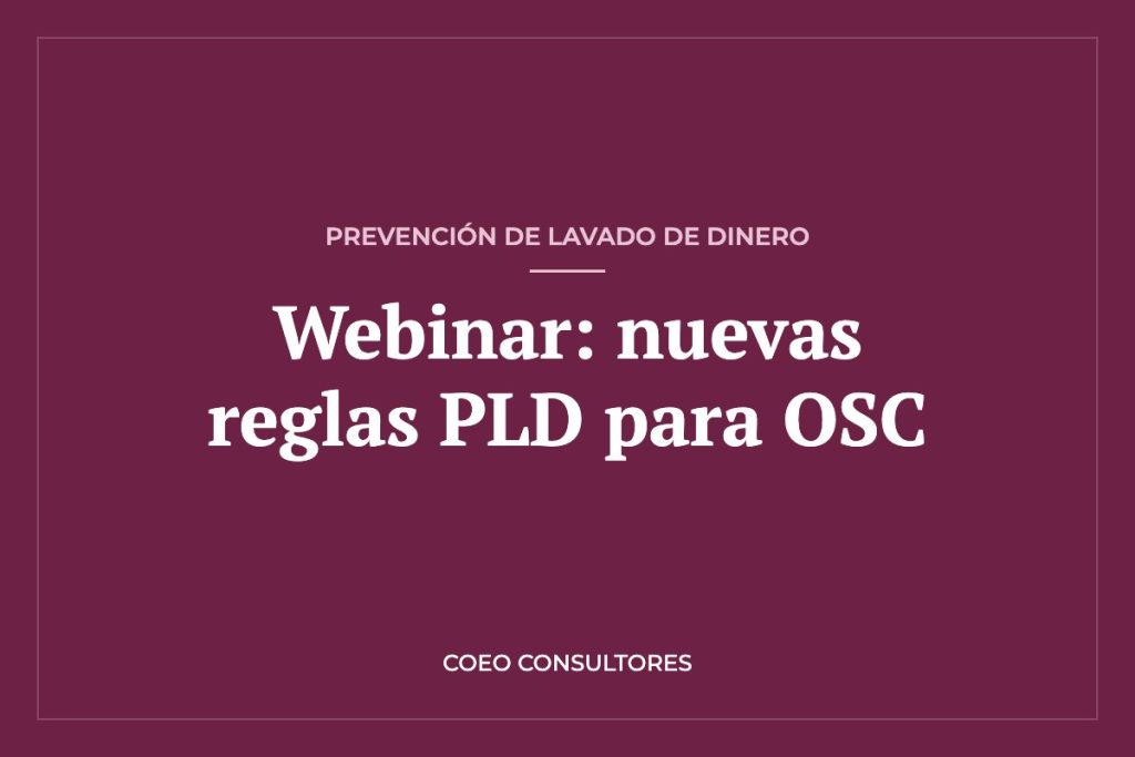 Webinar: Nuevas reglas de prevención de lavado de dinero para OSC 2026 – COEO Consultores