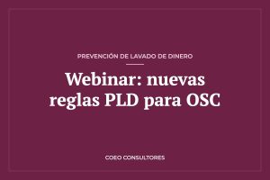 Webinar: Nuevas reglas de prevención de lavado de dinero para OSC 2026 – COEO Consultores
